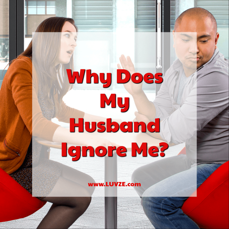 why does my husband ignore me